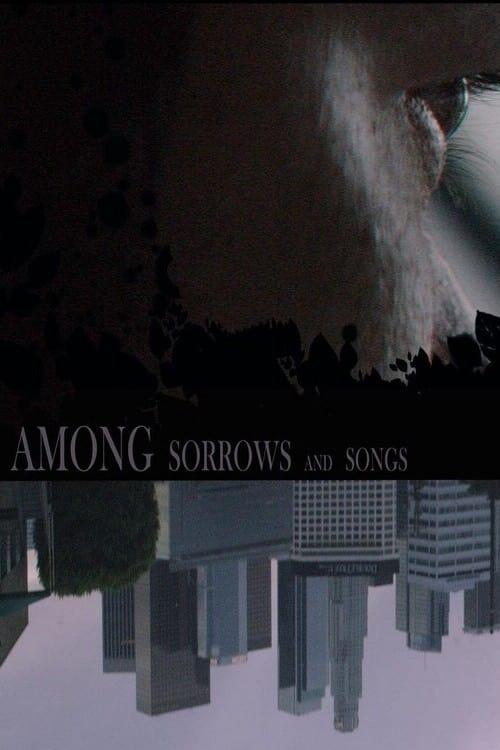 Among Sorrows and Songs poster