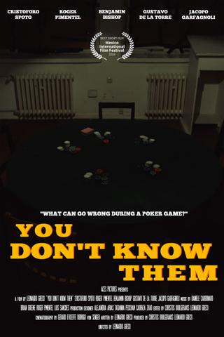 You Don't Know Them poster