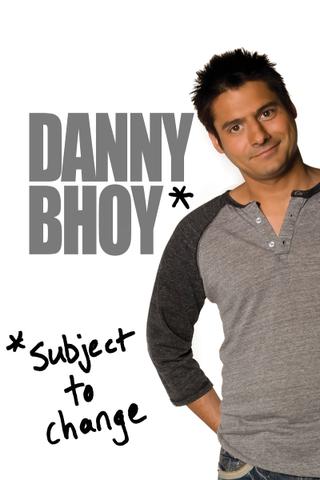 Danny Bhoy: Subject to Change poster