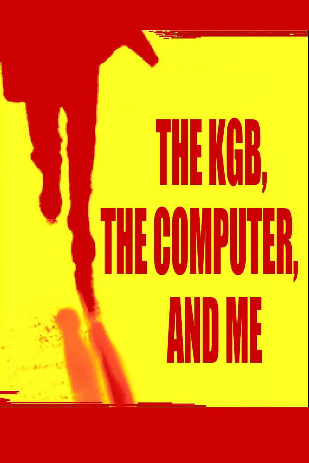 The KGB, the Computer and Me poster