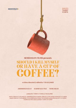 Should I Kill Myself, Or Have A Cup Of Coffee? poster