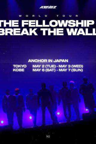 ATEEZ WORLD TOUR [THE FELLOWSHIP : BREAK THE WALL] ANCHOR IN JAPAN poster