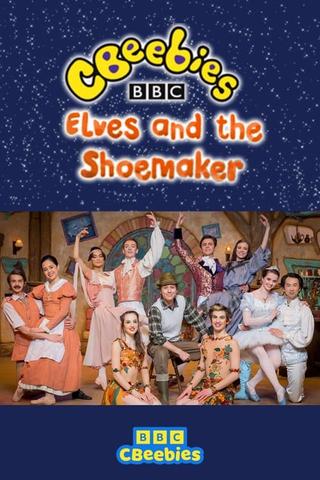 CBeebies Presents: The Elves And The Shoemaker - A CBeebies Ballet poster