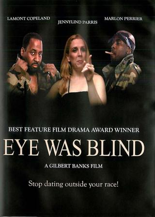 Eye Was Blind poster