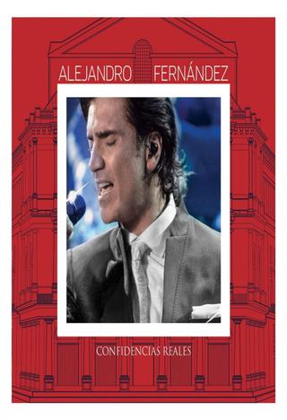 Alejandro Fernández - Confidencias Reales poster