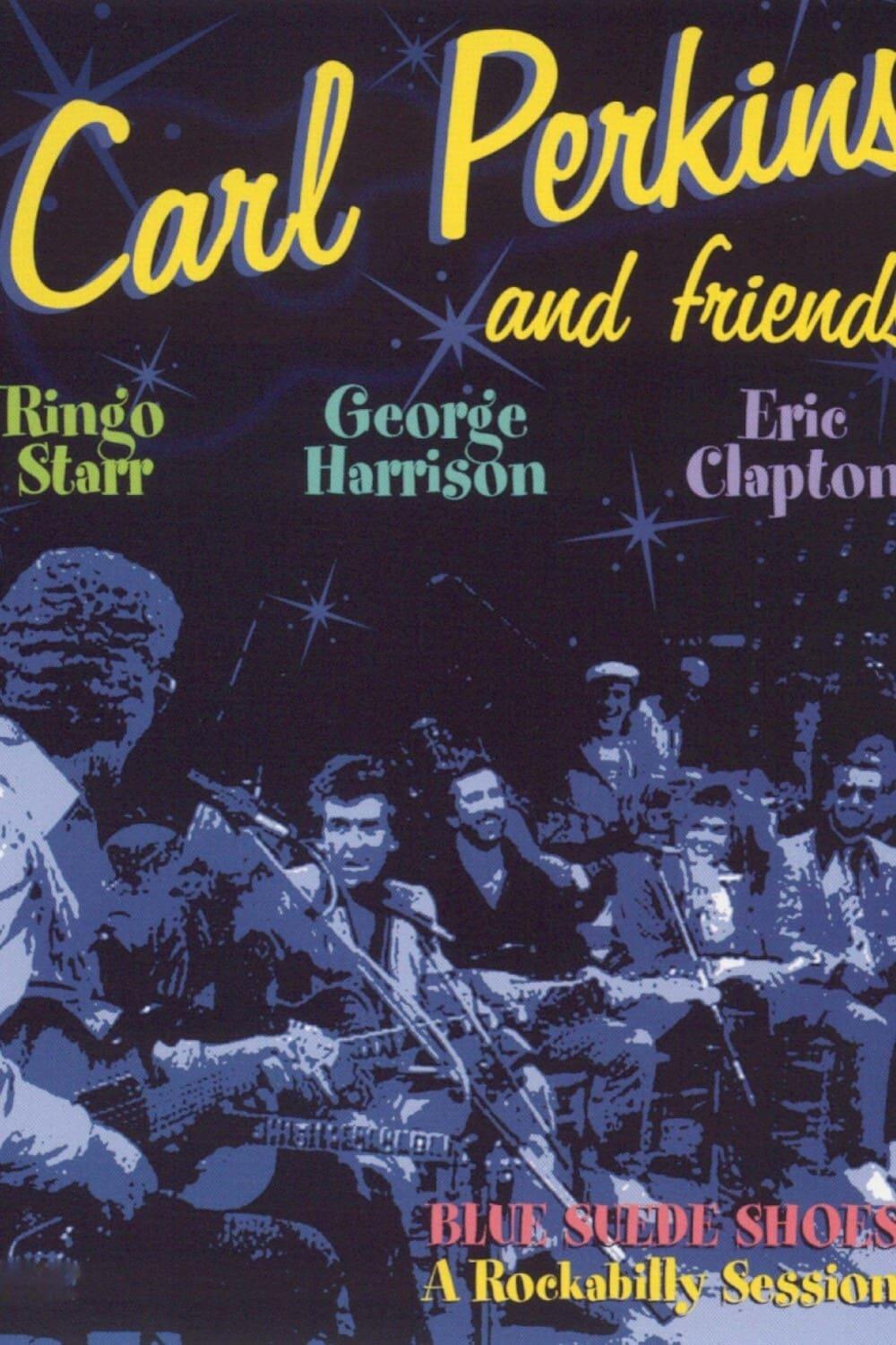 Carl Perkins & Friends: Blue Suede Shoes - A Rockabilly Session poster