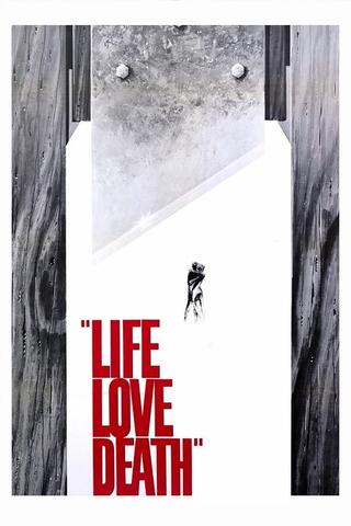Life Love Death poster