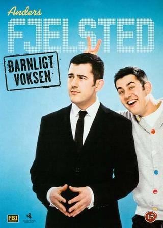 Anders Fjelsted: Barnligt Voksen poster