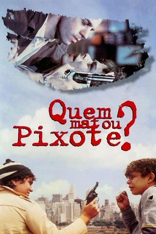 Who Killed Pixote? poster