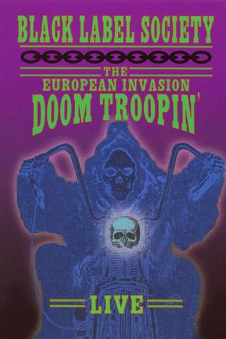 Black Label Society - The European Invasion Doom Troopin' Live poster