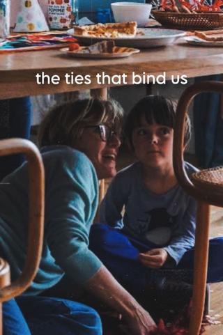 The Ties That Bind Us poster