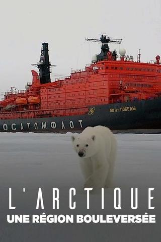 L’Arctique, une région bouleversée poster