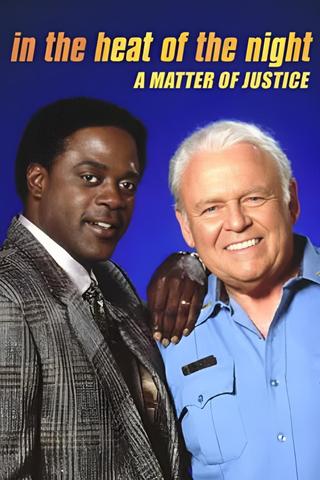 In the Heat of the Night: A Matter of Justice poster