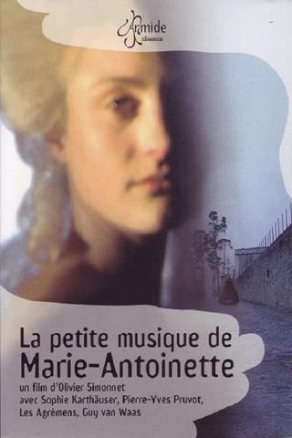La Petite Musique de Marie-Antoinette: Music for the Queens Theater poster