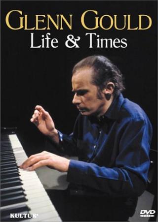 Glenn Gould: Life & Times poster