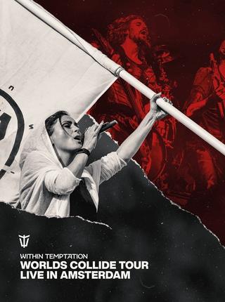 Within Temptation: Worlds Collide Tour Live In Amsterdam poster