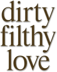 Dirty Filthy Love logo