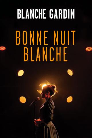 Blanche Gardin - Bonne nuit Blanche poster