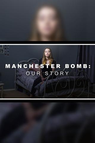 Manchester Bomb: Our Story poster