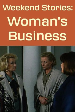 Weekend Stories: A Woman's Business poster