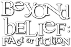 Beyond Belief: Fact or Fiction logo