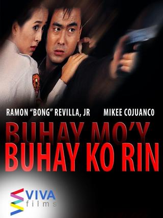 Buhay mo'y buhay ko rin poster