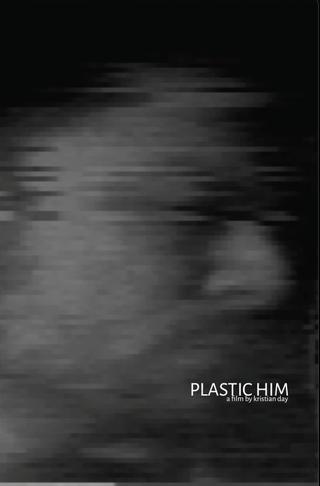 Plastic Him poster