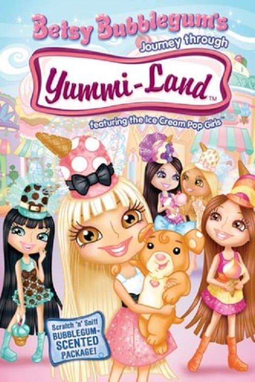 Betsy Bubblegum's Journey Through Yummi-Land poster