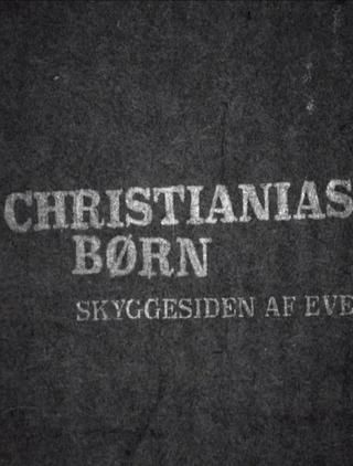 Christianias Børn: Skyggesiden af eventyret poster