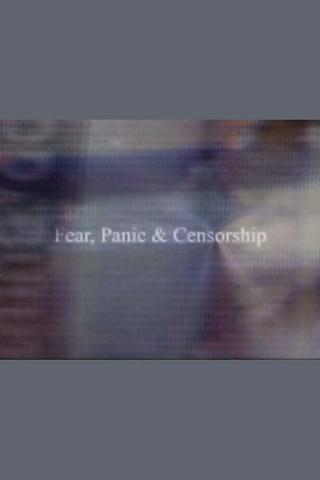 Fear, Panic & Censorship poster