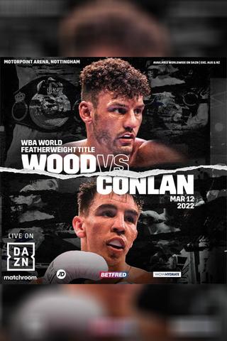 Leigh Wood vs. Michael Conlan poster