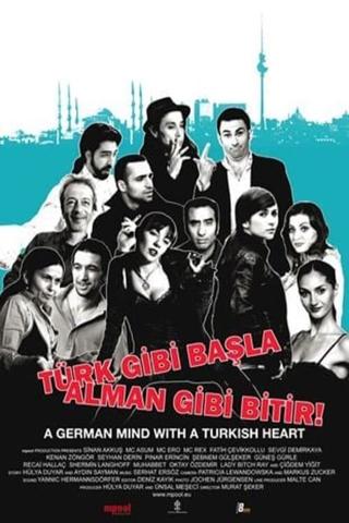Türk Gibi Başla Alman Gibi Bitir poster