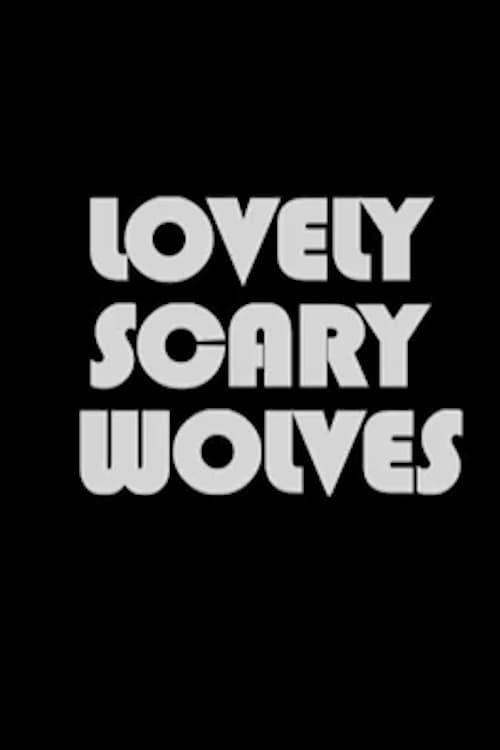 Lovely Scary Wolves poster