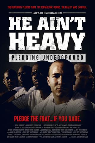 He Ain't Heavy: Pledging Underground poster