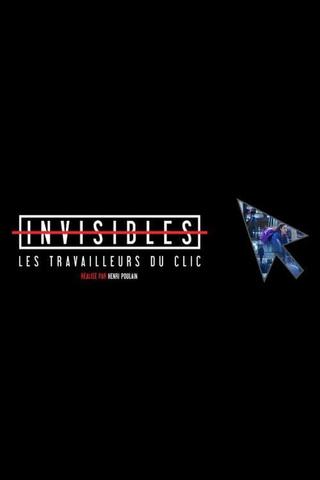 Invisibles, les travailleurs du clic poster