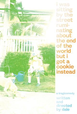 i was sitting by the street ruminating about the end of the world but i got a cookie instead poster