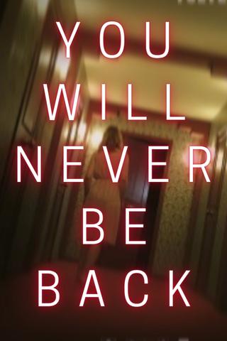You Will Never Be Back poster