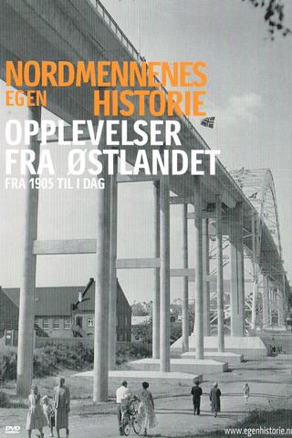 Nordmennenes Egen Historie - Opplevelser Fra Østlandet poster