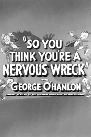 So You Think You're a Nervous Wreck poster