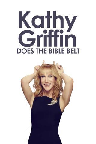 Kathy Griffin: Does the Bible Belt poster