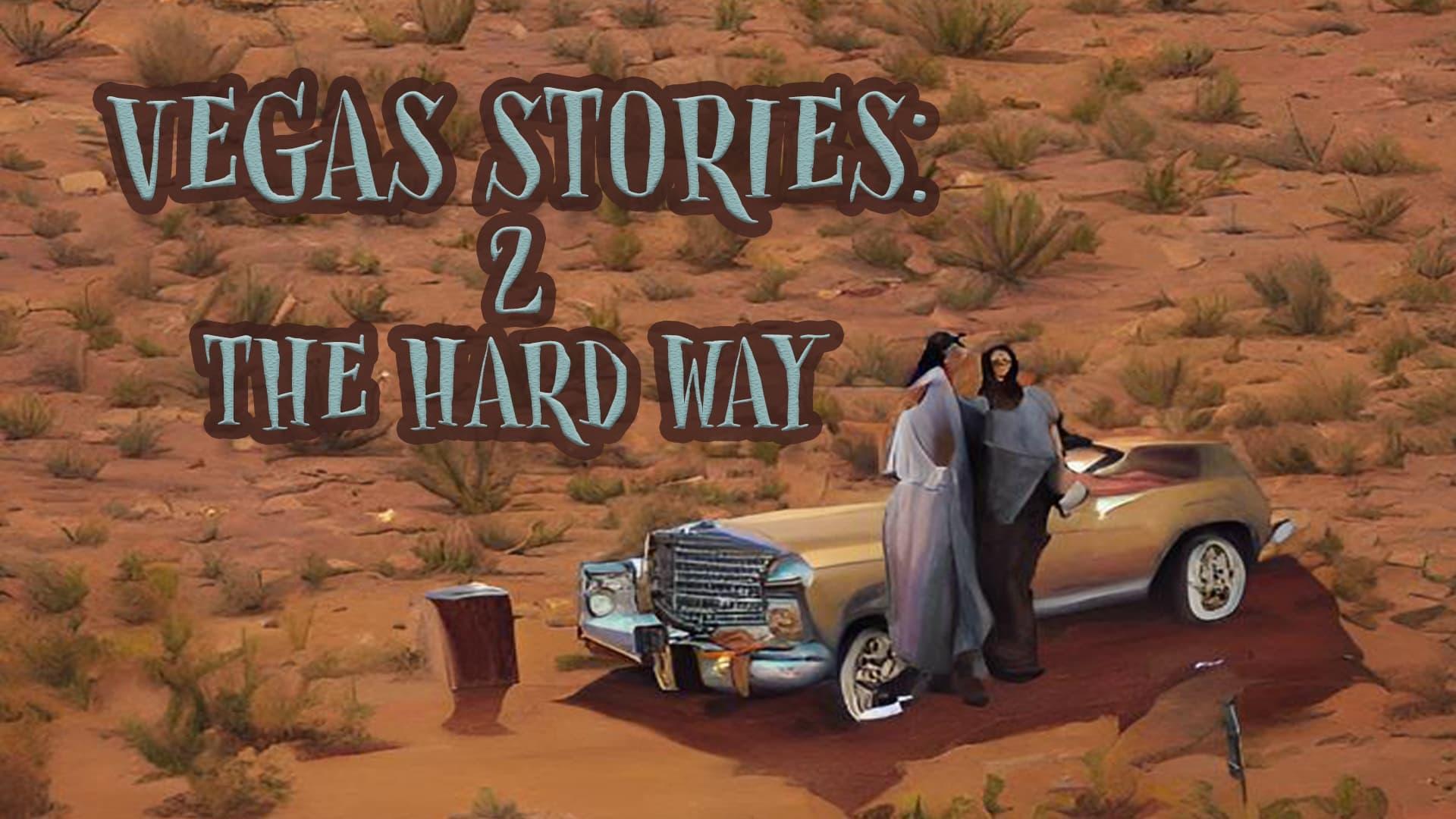 Vegas Stories: 2 the Hard Way backdrop