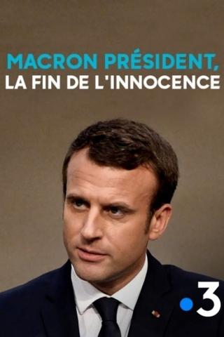 Macron président, la fin de l'innocence poster