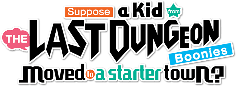 Suppose a Kid From the Last Dungeon Boonies Moved to a Starter Town? logo
