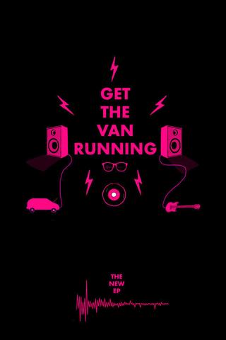 Get The Van Running poster