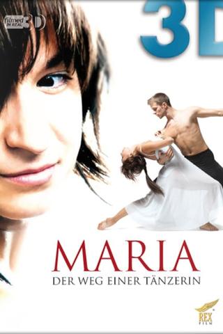 Maria - Der Weg einer Tänzerin poster