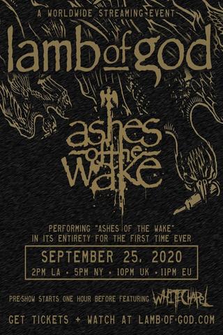 Lamb of God - Ashes of the Wake Live Stream poster