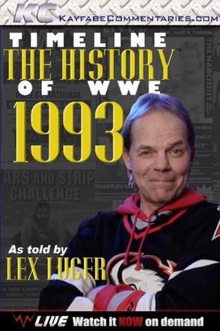 Timeline: The History of WWE – 1993 – As Told By Lex Luger poster