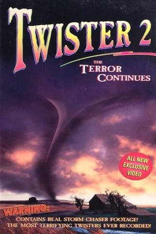 Twister 2: The Terror Continues poster