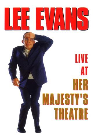 Lee Evans: Live At Her Majesty's Theatre poster