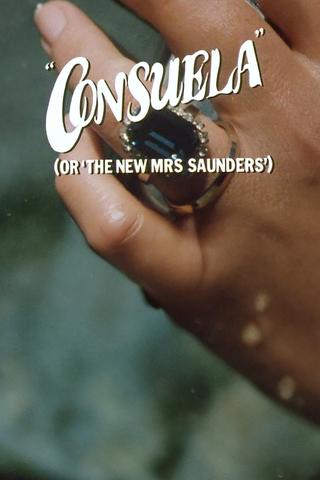 Consuela (or, The New Mrs Saunders) poster